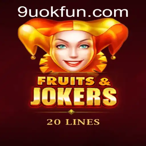 FruitsAndJokers20: A Deep Dive into Gaming Fun with 9UOK